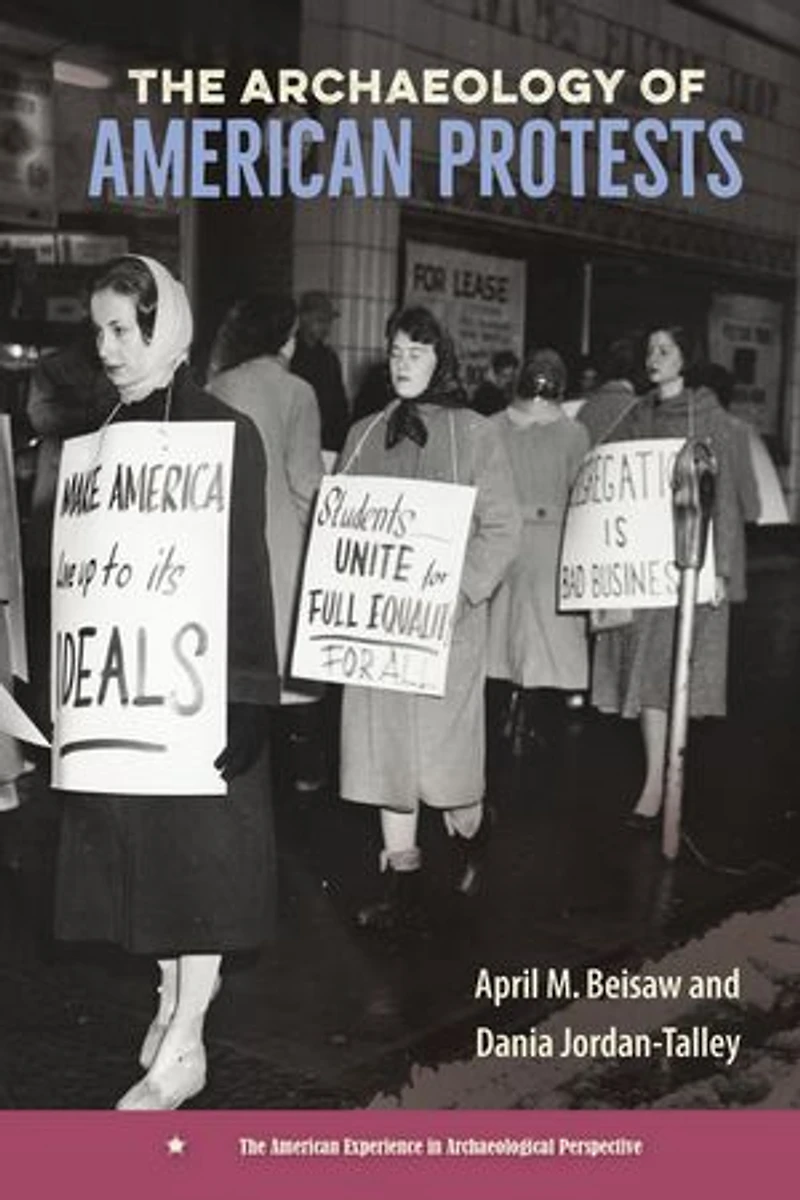 The Archaeology of American Protests