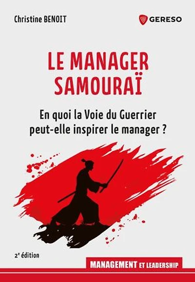 le manager samouraï : en quoi bushidô peut-il inspirer ?: ?
