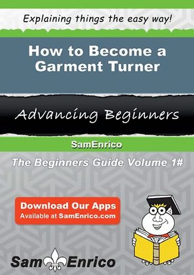 How to Become a Garment Turner