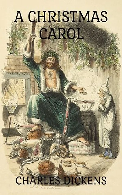 A Christmas Carol: In Prose. BEING A GHOST STORY OF CHRISTMAS.