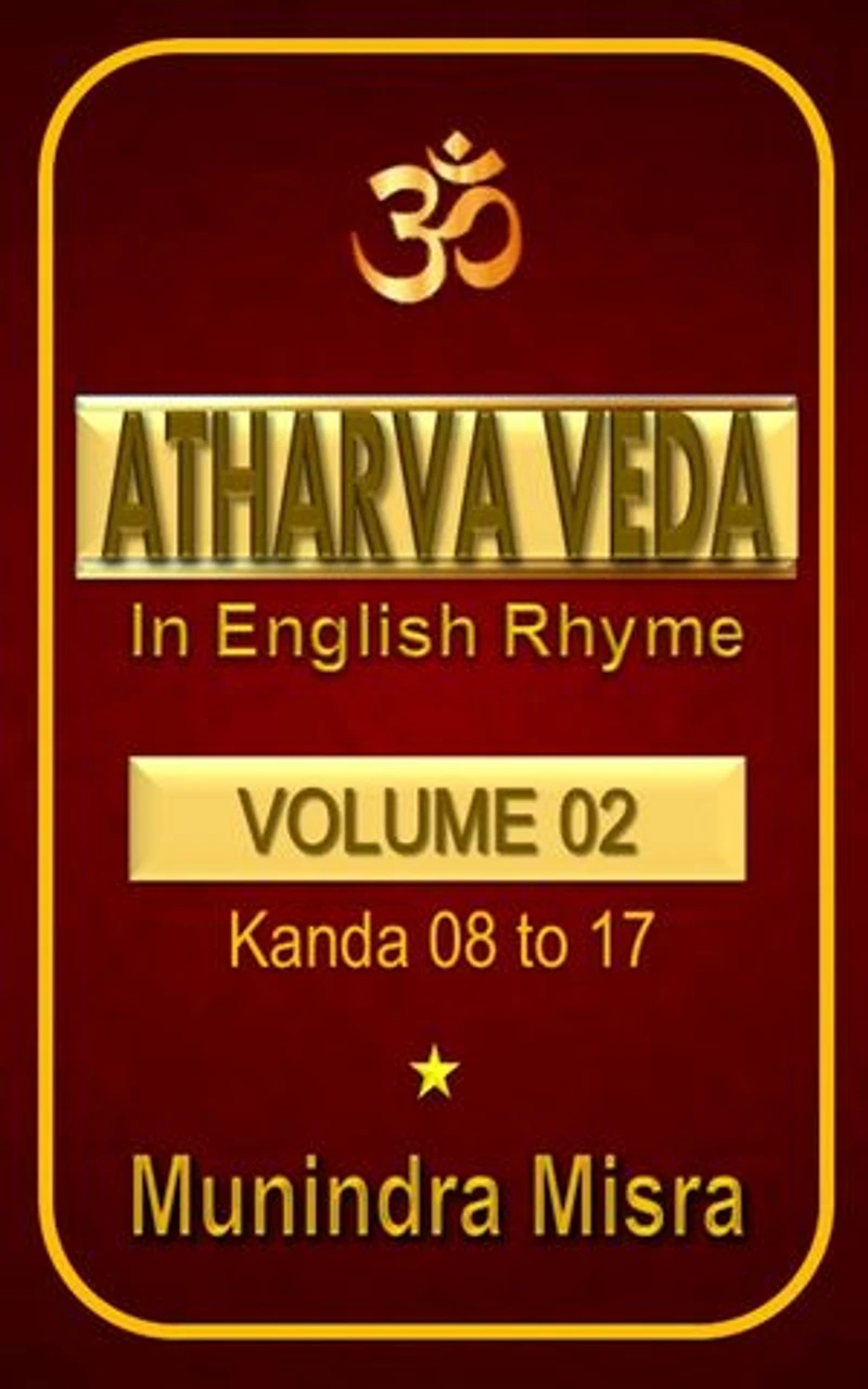 Atharva Veda in English rhyme Vol
