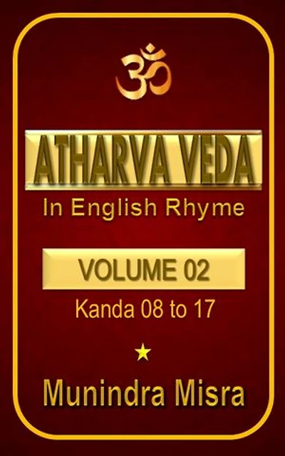 Atharva Veda in English rhyme Vol
