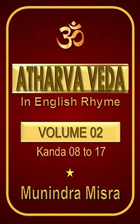 Atharva Veda in English rhyme Vol