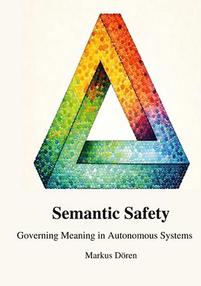 Semantic Safety: Governing Meaning in Autonomous Systems