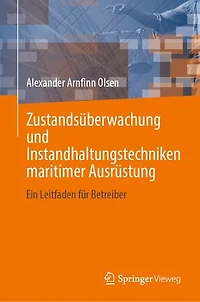 Zustandsüberwachung und Instandhaltungstechniken maritimer Ausrüstung: Ein Leitfaden für Betreiber