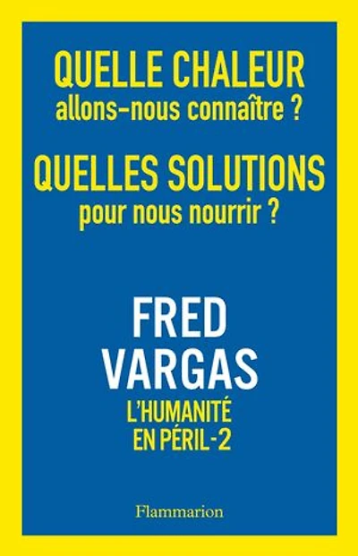 Quelle chaleur allons-nous connaître ? Quelles solutions pour nous nourrir