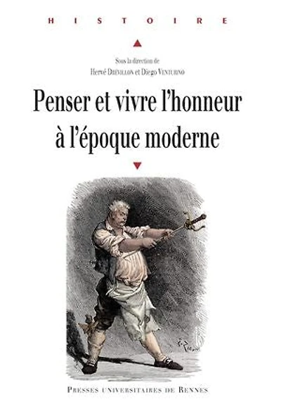 Penser et vivre l'honneur à l'époque moderne: actes du colloque organisé Metz