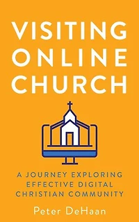 Visiting Online Church: A Journey Exploring Effective Digital Christian Community