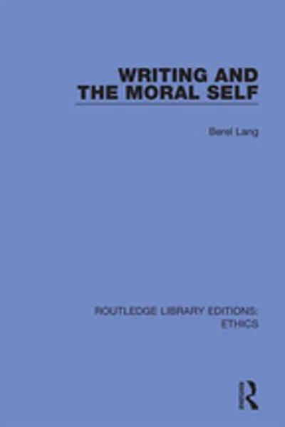 Writing And The Moral Self