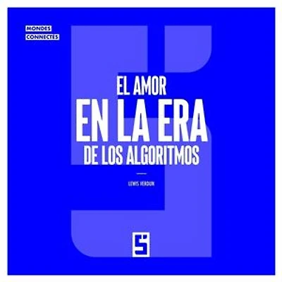 El amor en la era de los algoritmos
