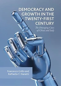 Democracy and Growth The Twenty-first Century: Diverging Cases of China Italy