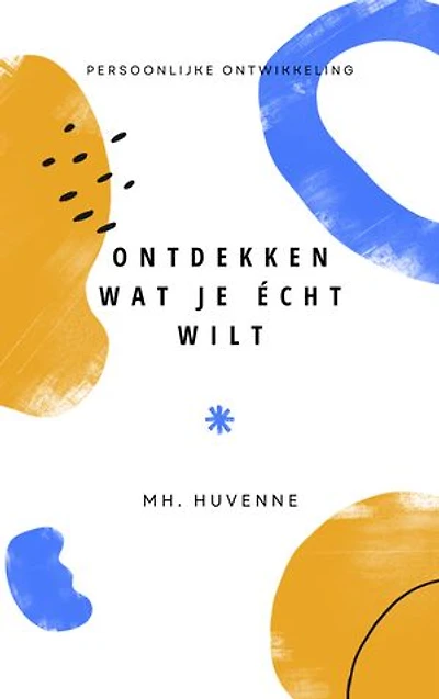 Ontdekken wat je écht wilt
