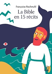 La Bible en 15 récits