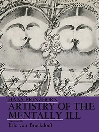 Artistry of the Mentally Ill: A Contribution to the Psychology and Psychopathology of Configuration