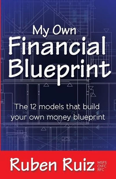 My Own Financial Blueprint: The 12 Models That Build Your Money Blueprint