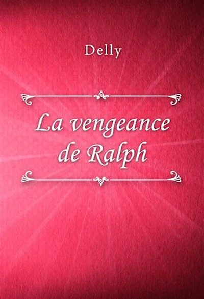 La vengeance de Ralph