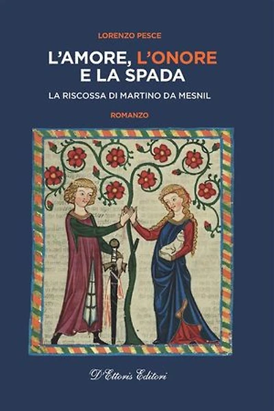 L’amore, l'onore e la spada: La riscossa di Martino da Mesnil