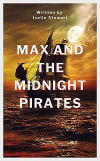 Max and the Midnight Pirates