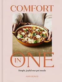 Comfort One: Simple, joyful one pot meals - The Sunday Times Bestseller