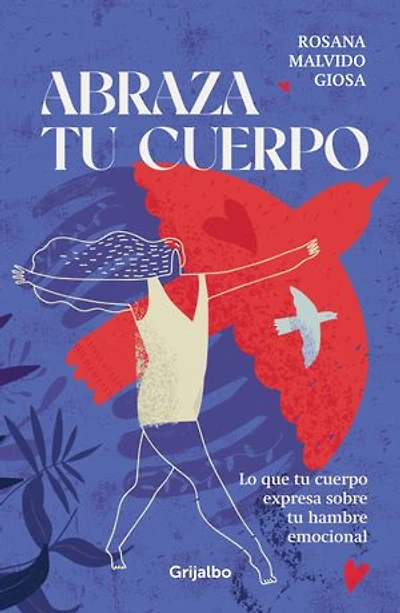Abraza tu cuerpo: Lo que tu cuerpo expresa sobre tu hambre emocional