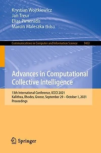 Advances Computational Collective Intelligence: 13th International Conference, ICCCI 2021, Kallithea, Rhodes, Greece, September 29 - October 1, Proceedings