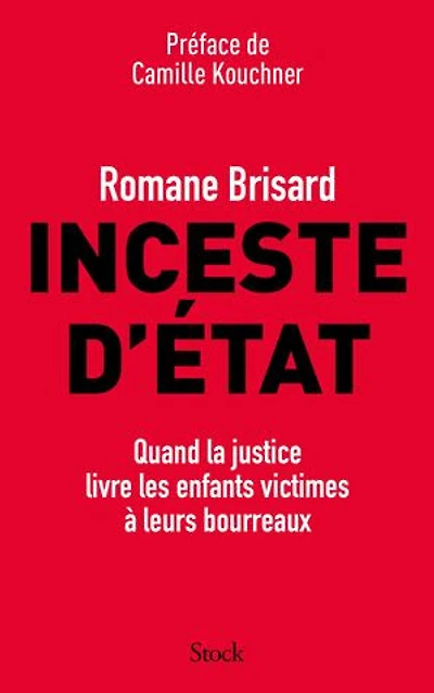 Inceste d'Etat: quand la justice livre les enfants victimes à leurs bourreaux