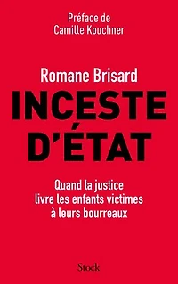 Inceste d'Etat: quand la justice livre les enfants victimes à leurs bourreaux