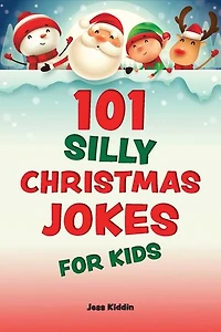 101 Silly Christmas Jokes for Kids