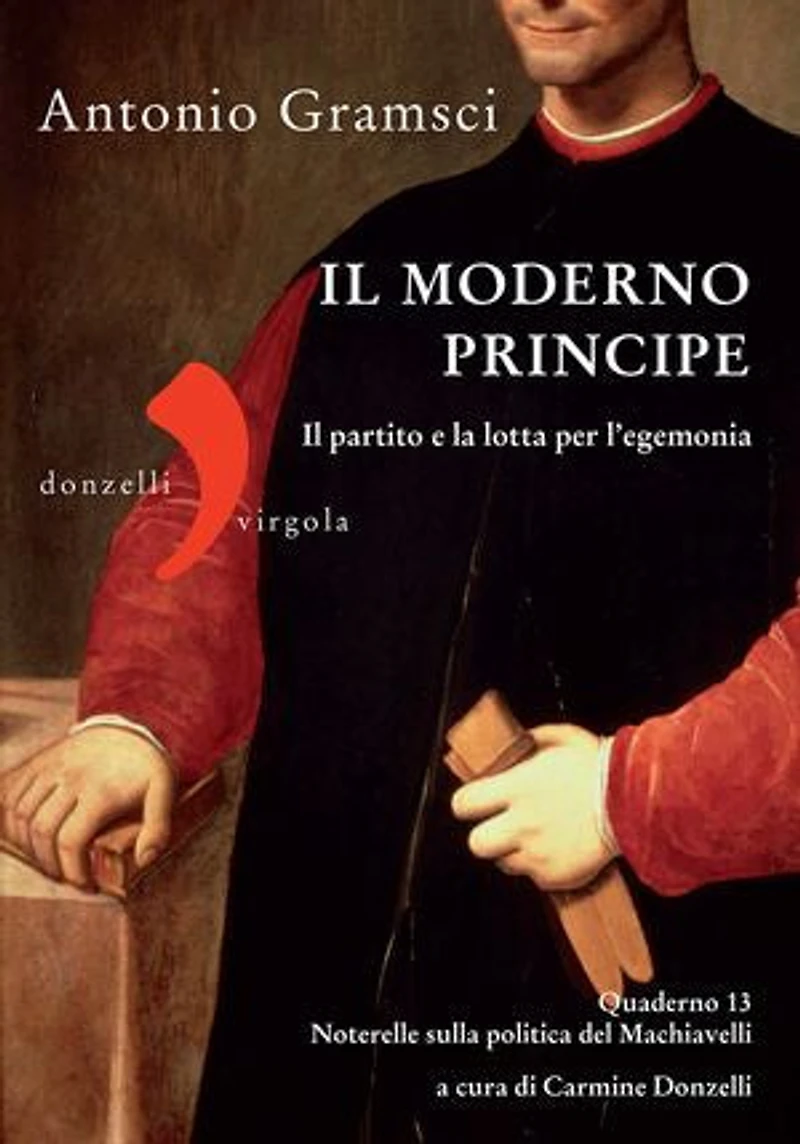 Il moderno principe: Il partito e la lotta per l'egemonia
