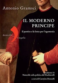 Il moderno principe: Il partito e la lotta per l'egemonia