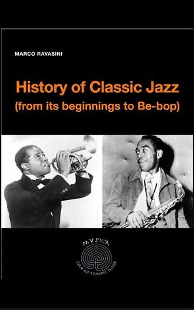 History of Classic Jazz (from its beginnings to Be-Bop)