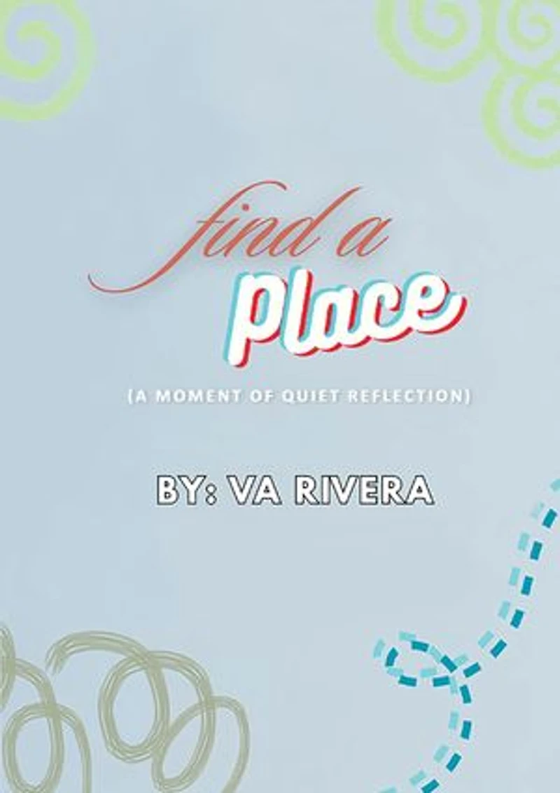 Find A Place: (A Moment of Quiet Reflection)