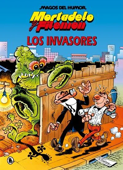 Mortadelo y Filemón. Los invasores (Magos del Humor 33)