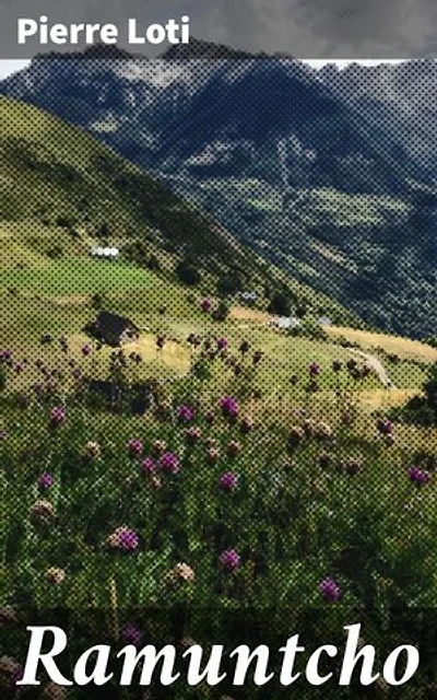 Ramuntcho: Exploring Basque Traditions and Cultural Identity in the Pyrenees