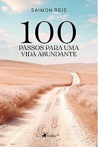 100 Passos para uma Vida Abundante