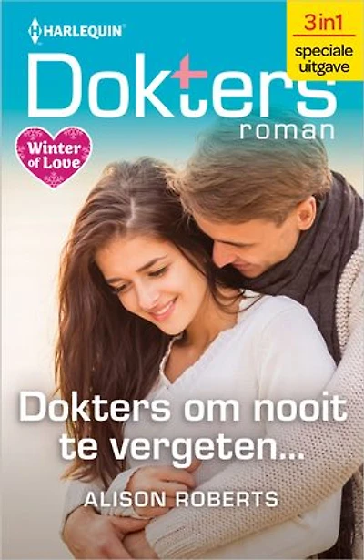 Dokters om nooit te vergeten...: Stille hoop / Aan een zijden draadje / Nooit vergeten droom