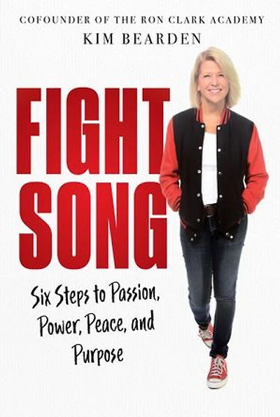 Fight Song: Six Steps to Passion, Power, Peace, and Purpose