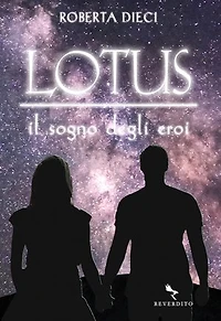 Lotus - Il sogno degli eroi: Il sogno degli eroi