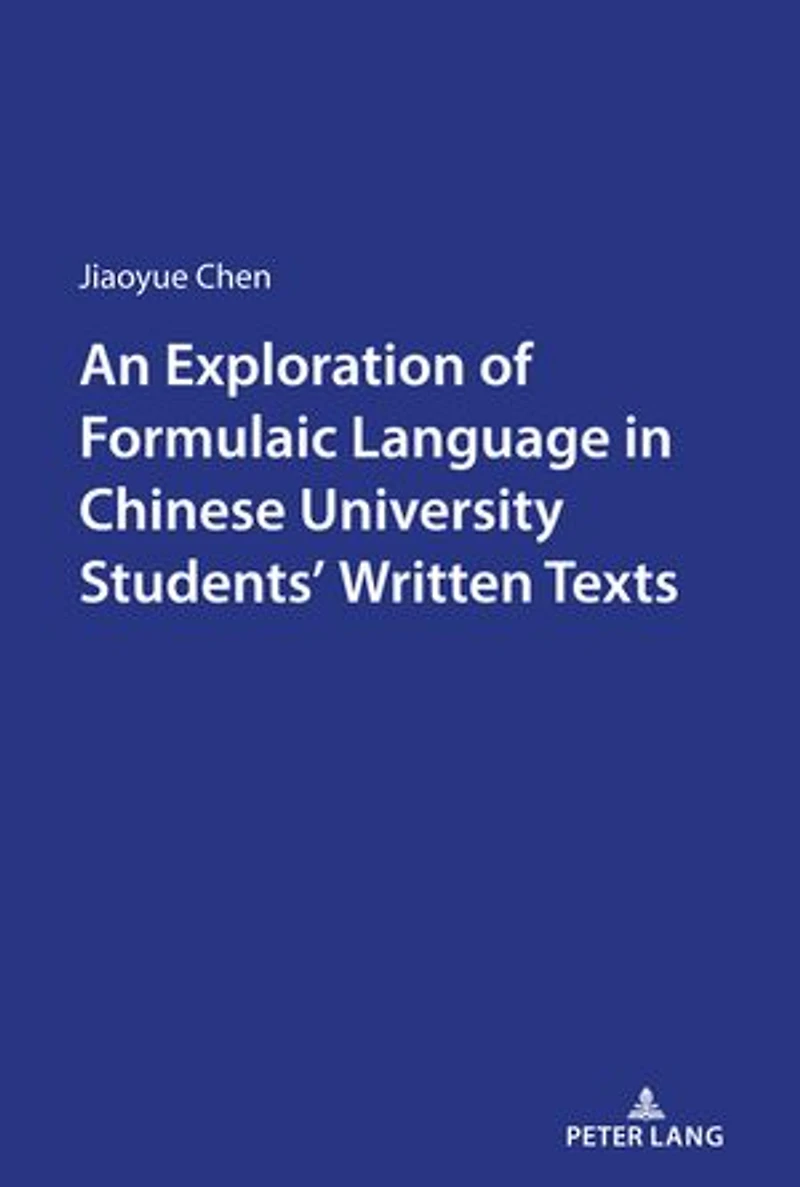 An Exploration of Formulaic Language Chinese University Students' Written Texts