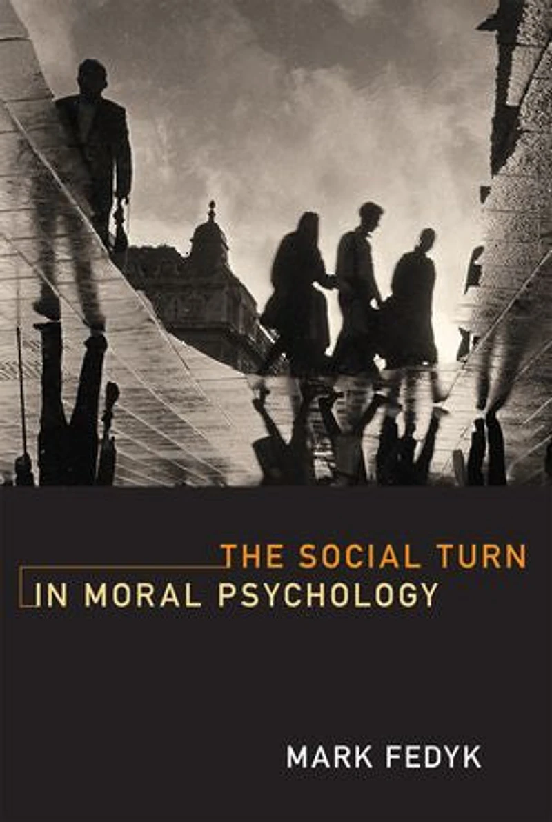 The Social Turn Moral Psychology
