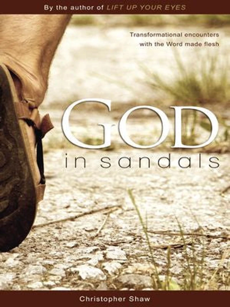 God Sandals: Transformational Encounters with the Word Made Flesh
