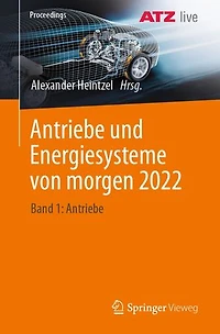 Antriebe und Energiesysteme von morgen 2022: Band 1: Antriebe