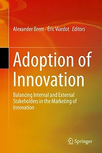 Adoption of Innovation: Balancing Internal and External Stakeholders the Marketing Innovation