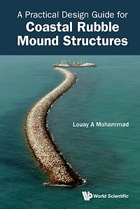 Practical Design Guide For Coastal Rubble Mound Structures, A