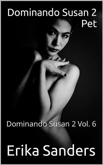 Dominando Susan 2. Pet: Dominando Susan 2, #6