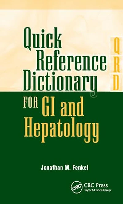 Quick Reference Dictionary for GI and Hepatology