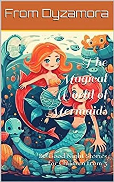 The Magical World of Mermaids: 20 Good Night Stories for Children from 3