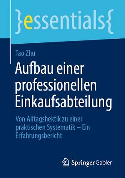 Aufbau einer professionellen Einkaufsabteilung: Von Alltagshektik zu einer praktischen Systematik – Ein Erfahrungsbericht