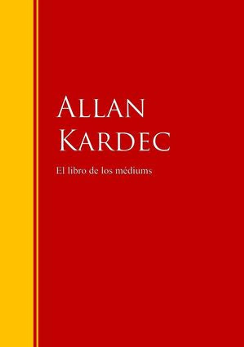 El libro de los médiums: Clásicos la literatura