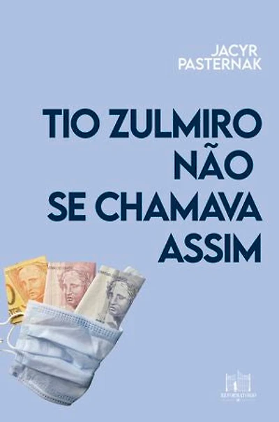 Tio Zulmiro não se chamava assim